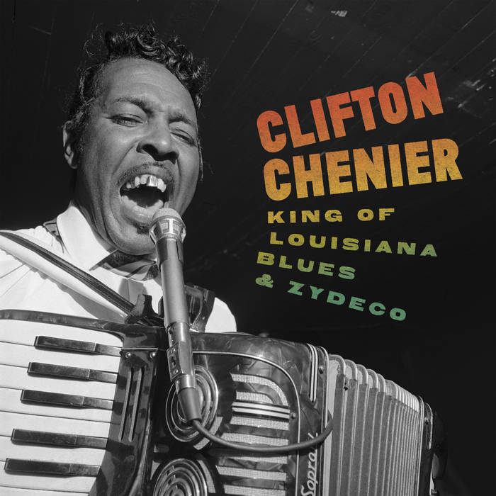 King of Louisiana Blues and Zydeco | Clifton Chenier
