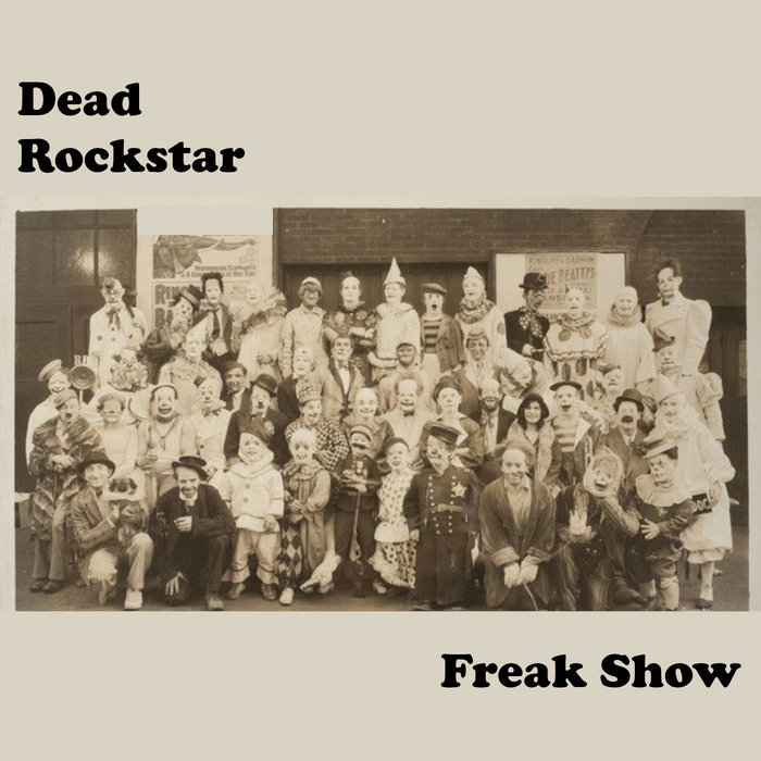Freakstro Freak Show | Dead Rockstar