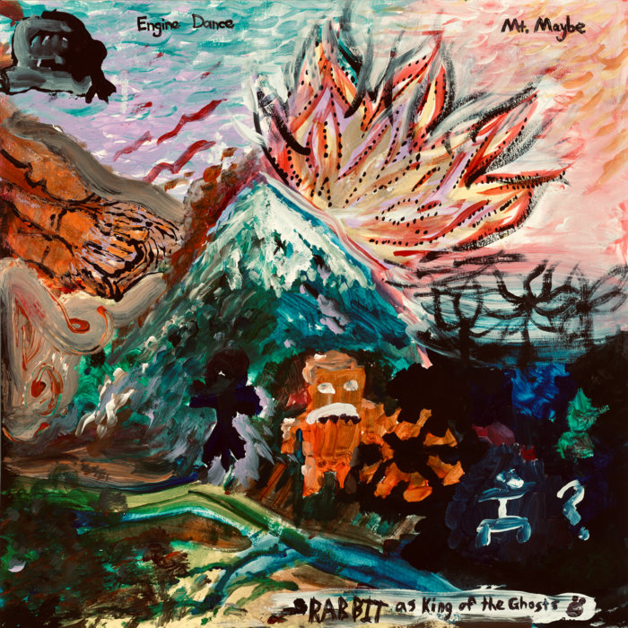 Engine Dance/Mt. Maybe | RABBIT as King of the Ghosts
