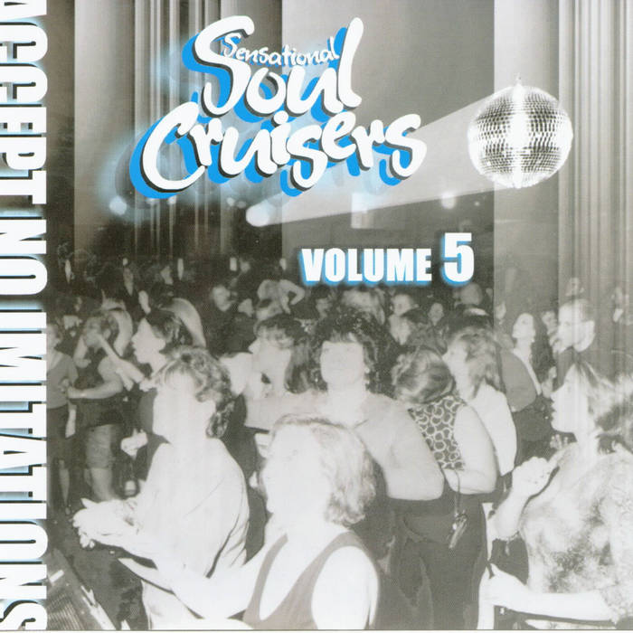 Accept No Imitations Volume 5 | Sensational Soul Cruisers