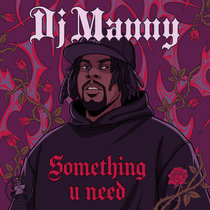 Dj Manny — [MTXLT903] Something U Need EP