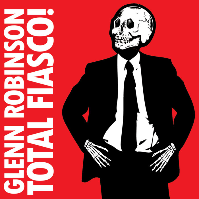 Total Fiasco | Glenn Robinson