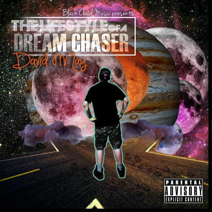 The Lifestyle Of A Dream Chaser | David May