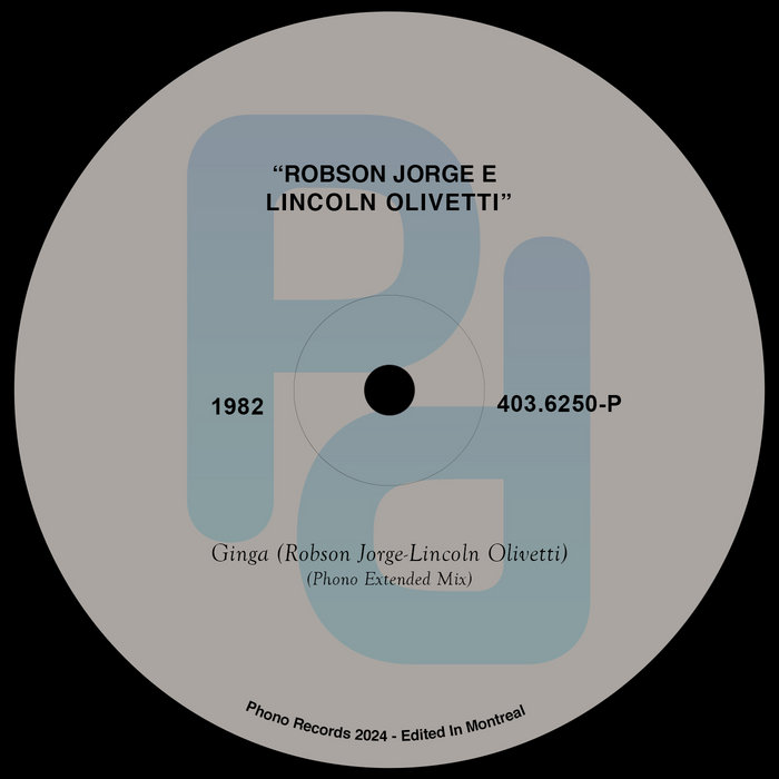 Robson Jorge & Lincoln Olivetti - Ginga (Phono Extended Mix