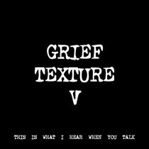 GRIEF TEXTURE V [TF00029] cover art