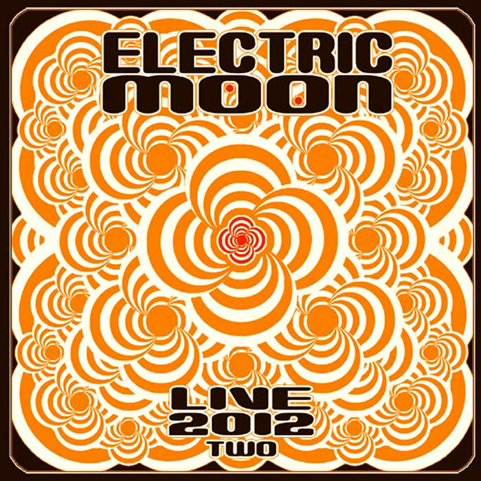Live 2012 TWO (live) Electric Moon