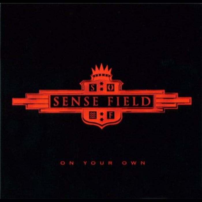 On Your Own | Sense Field