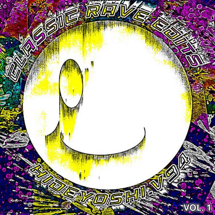 Classic Rave Edits Vol. 1 | Hideyoshi.V94