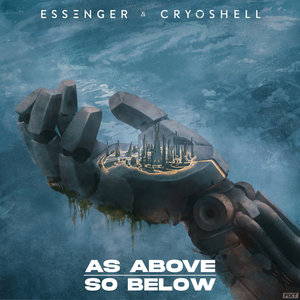 Essenger — As Above, So Below (Single)Essenger & Cryoshell
