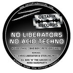 No Liberators No Acid Techno (incl. Remixes) [FIX014]