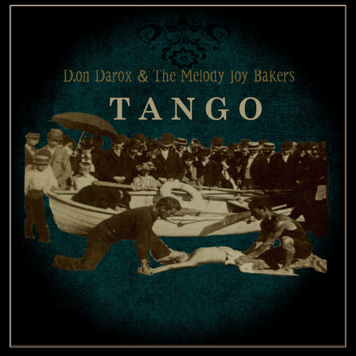 Tango D.on Darox & The Melody Joy Bakers