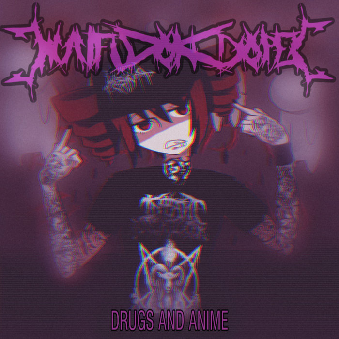 Drugs And Anime (Single) | Waifu On Dope | Excretor Records