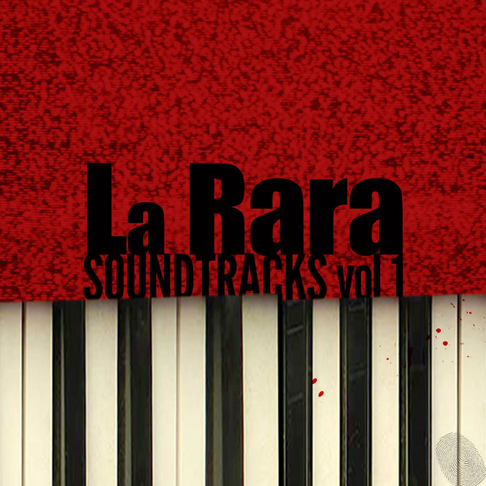 La Rara SOUNDTRACKS vol 1 (2016/2019) | Victoria Contreras (La Rara)