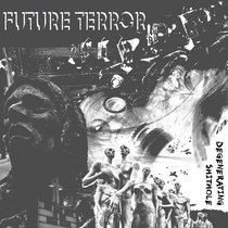 Futureterror - Degenerating Shithole