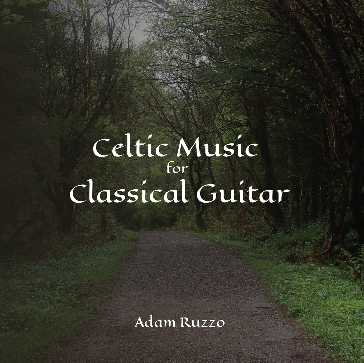 Celtic Music for Classical Guitar | Adam Ruzzo