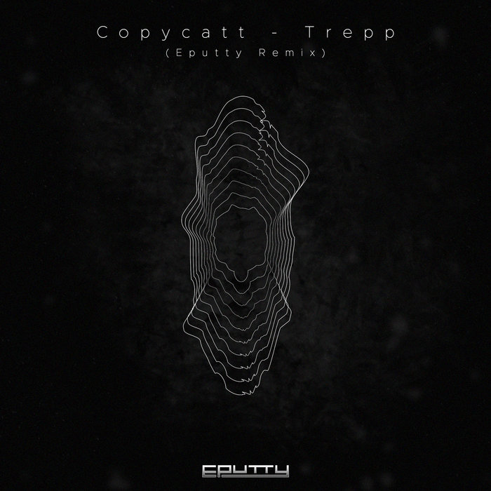 Copycatt - Trepp (Eputty Bootleg) | Eputty