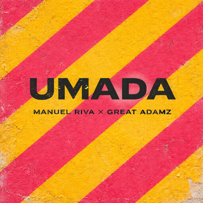 UMADA | Manuel Riva X Great Adamz | Radikal Records