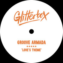 Groove Armada — Love’s Theme (Extended Mix)