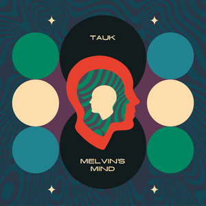 TAUK — Melvin's Mind