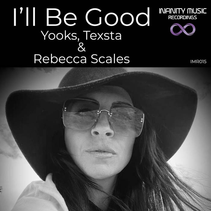 I'll Be Good-Yooks,Texsta & Rebecca Scales