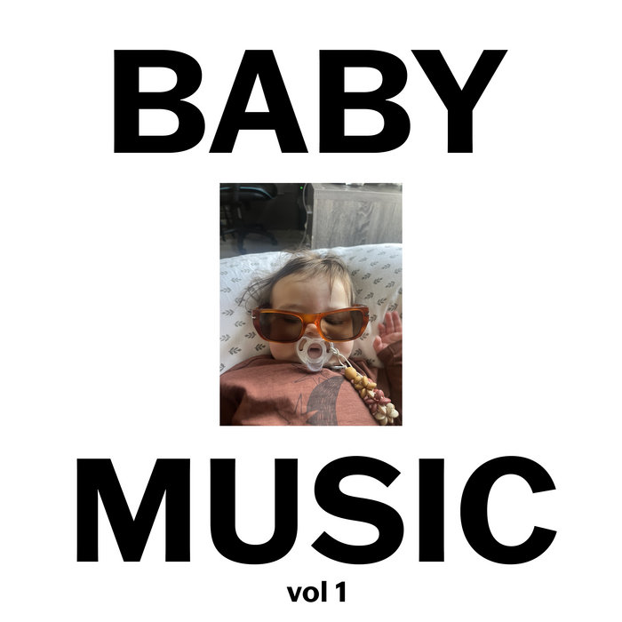 アート・デザイン・音楽 BABY BABY Baby Music Vol 1 | Cory Hanson | Coconut Tunnel