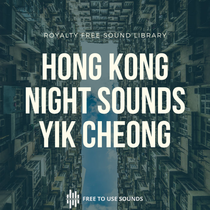 Hong Kong Sound Library Yik Cheong Building Ambience freetousesounds