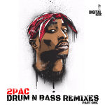 2Pac DNB Remixes (Part 1)