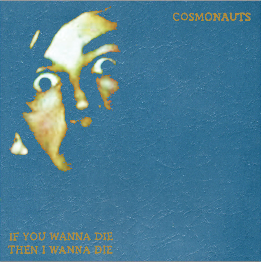 Please Don't Make Me Blue | cosmonauts