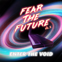 Fear the Future Vol.2 [Enter the Void] cover art