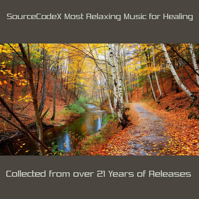 SourceCodeX Most Relaxing Music for Healing by SourceCodeX cover art