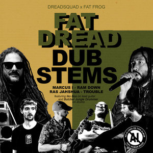 DUB STEMS VOL.2 - Fat Dread RiddimDreadsquad. Fat Frog, Marcus I, Ras Jahshua, Iko Box, Butcher Jungle Drummer cover