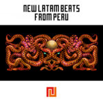 New Latam Beats From Peru