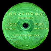 Anderson — Anderson - Picture This EP - DIY001