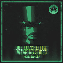 Joe Lucchetti & Wearing Shoes - Free Garden cover art