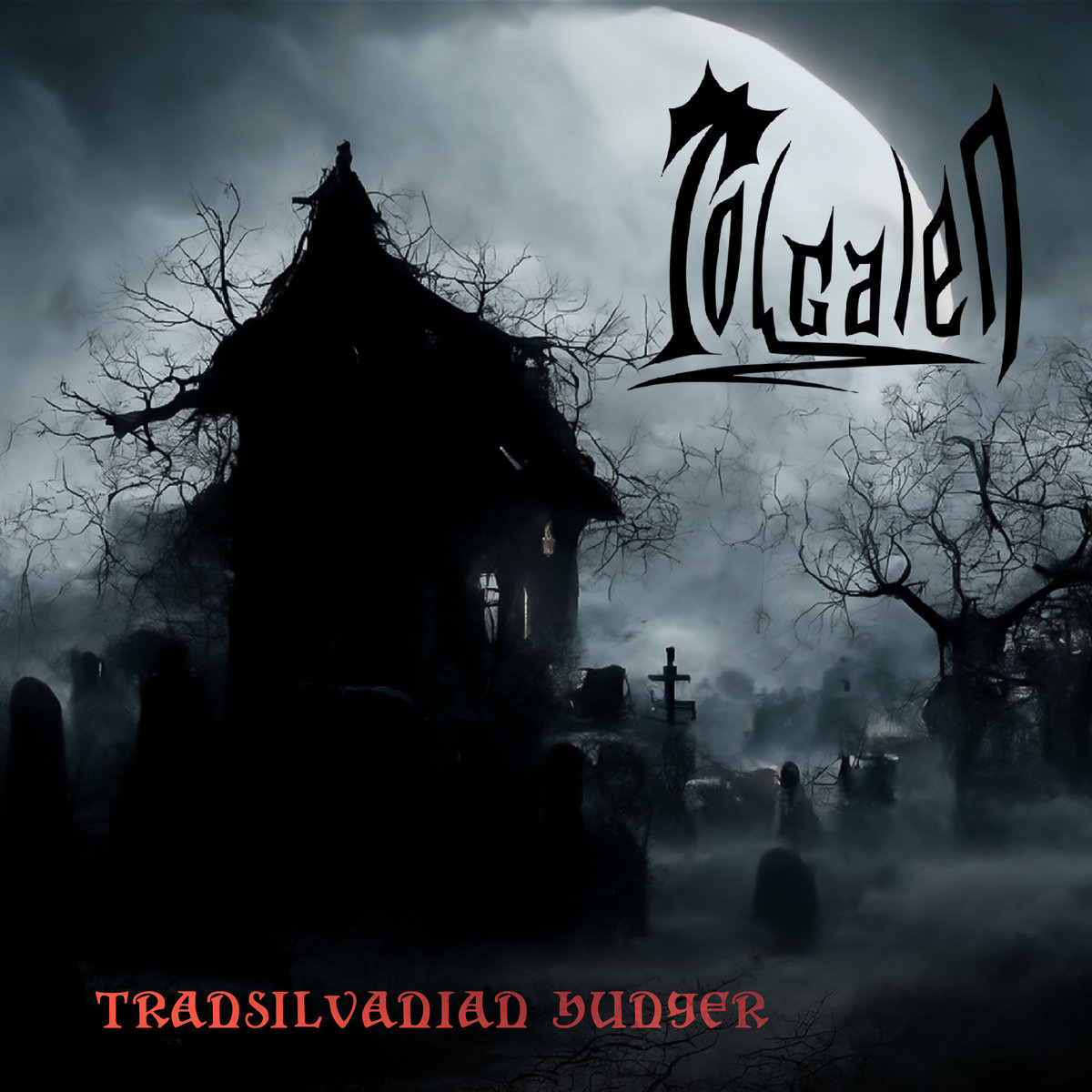 Transilvanian Hunger Tol Galen