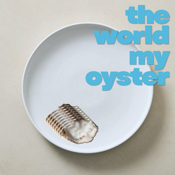 The World My Oyster cover art