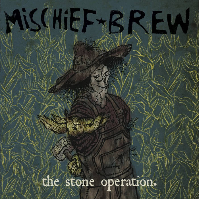 洋楽 MISCHIEF BREW The Stone Operation | Mischief Brew