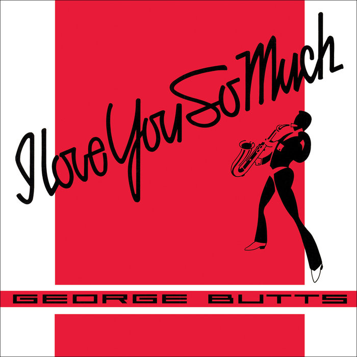 Pochette de I Love You So Much par George Butts