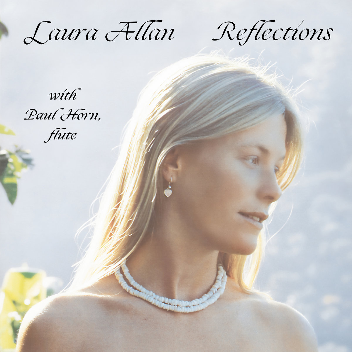 Laura Allan with Paul Horn – Reflections Reflections | Laura Allan with Paul Horn | The Fact Of Being