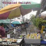 SICKY - Troubled Delight
