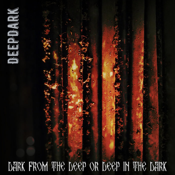 Deep in the darkness
