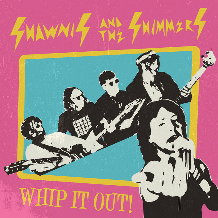 Whip It Out EP Shawnis And The Shimmers