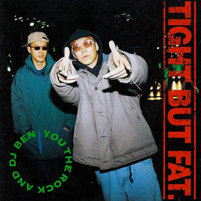 LYRICS／ YOU THE ROCK AND DJ BEN TIGHT BUT FAT | YOU THE ROCK & DJ BEN | bentheace production