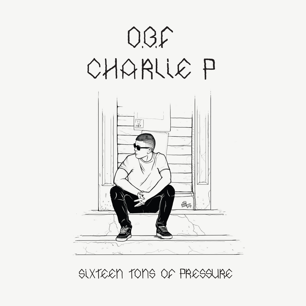 SIXTEEN TONS OF PRESSURE / SIXTEEN TONS OF DUB | O.B.F feat. Charlie P | OBF  - DUBQUAKE RECORDS