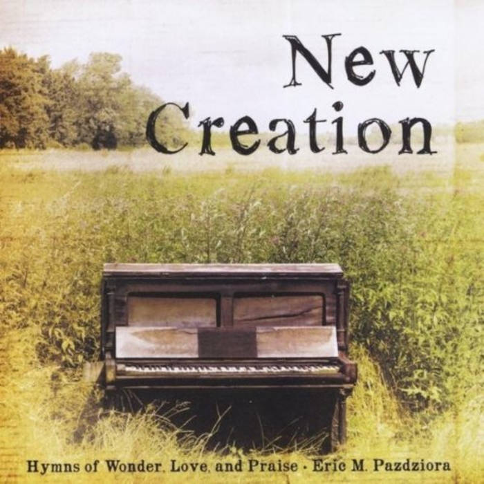 New Creation: Hymns of Wonder, Love, and Praise Cover Art