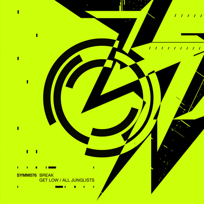 Official artwork for Break — SYMM076 - Get Low / All Junglists