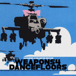 Weapons For Dancefloors