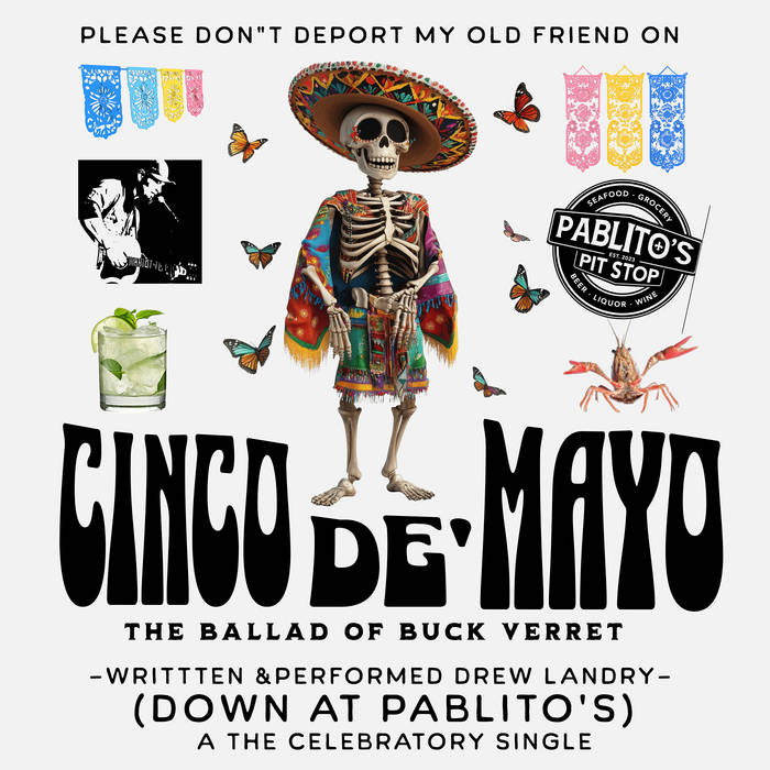 The Cinco de Mayo Show (Down at Pablito&#39;s), by Drew Landry