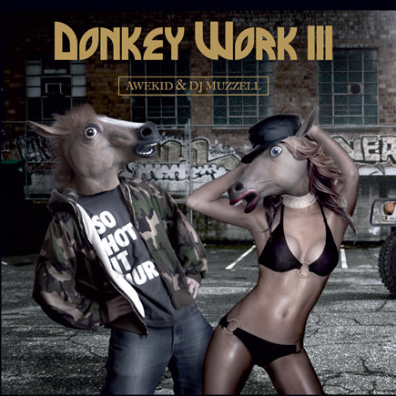 洋楽 AWEKID & DJ MUZZELL / DONKEY WORK 3 Donkey Work 3 | Awekid & DJ Muzzell | Ejectorseat Records