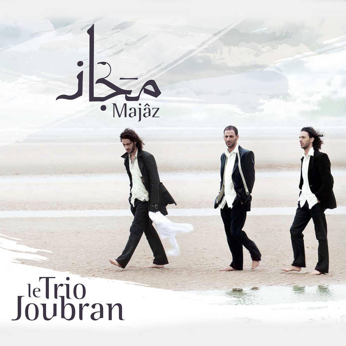 Majaz | Le Trio Joubran